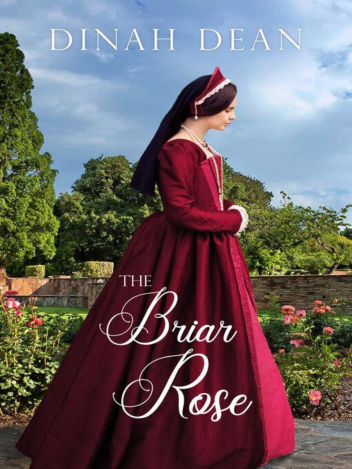 Title details for The Briar Rose by Dinah Dean - Available